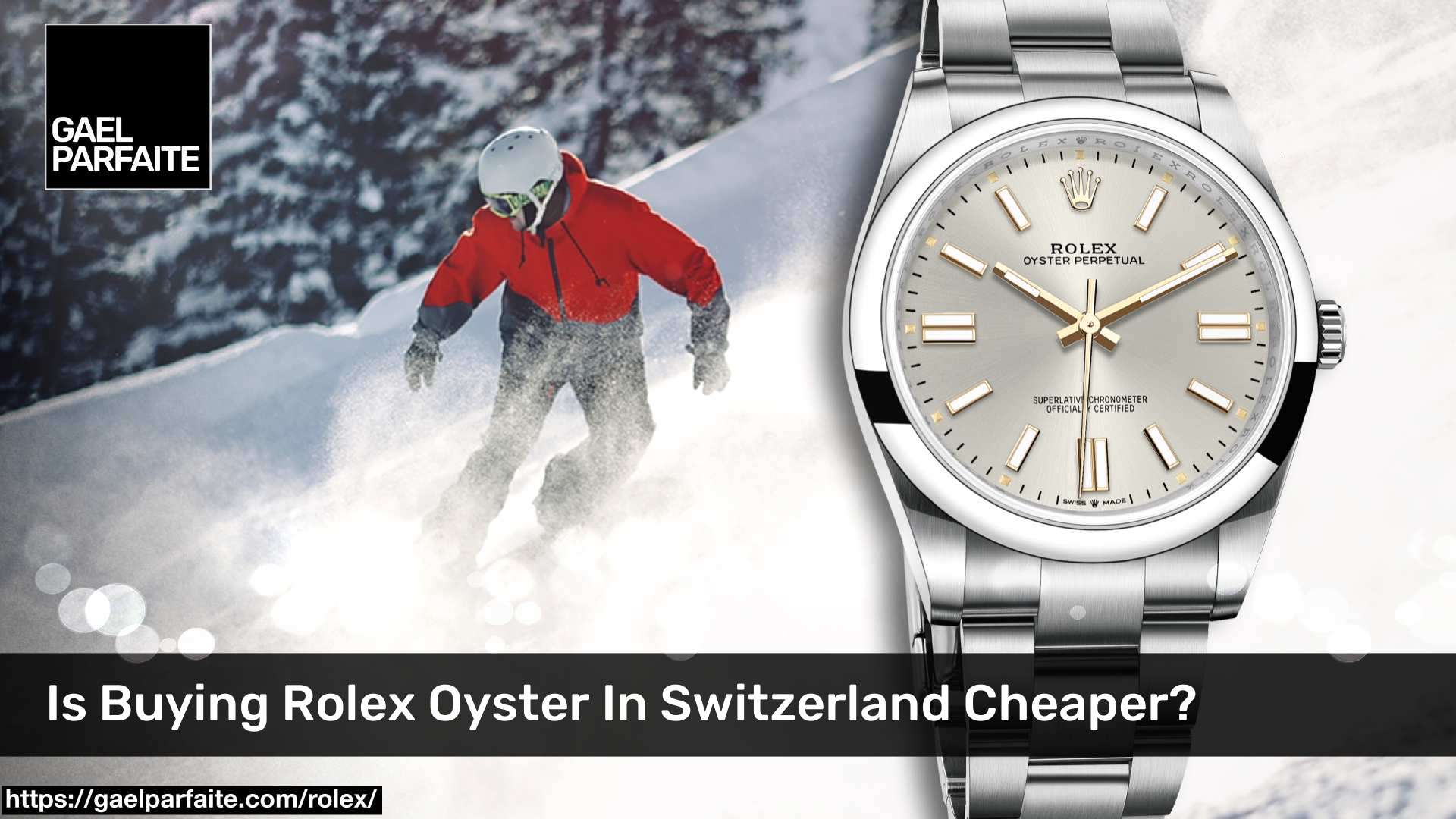 Is Buying Rolex Oyster In Switzerland Cheaper?