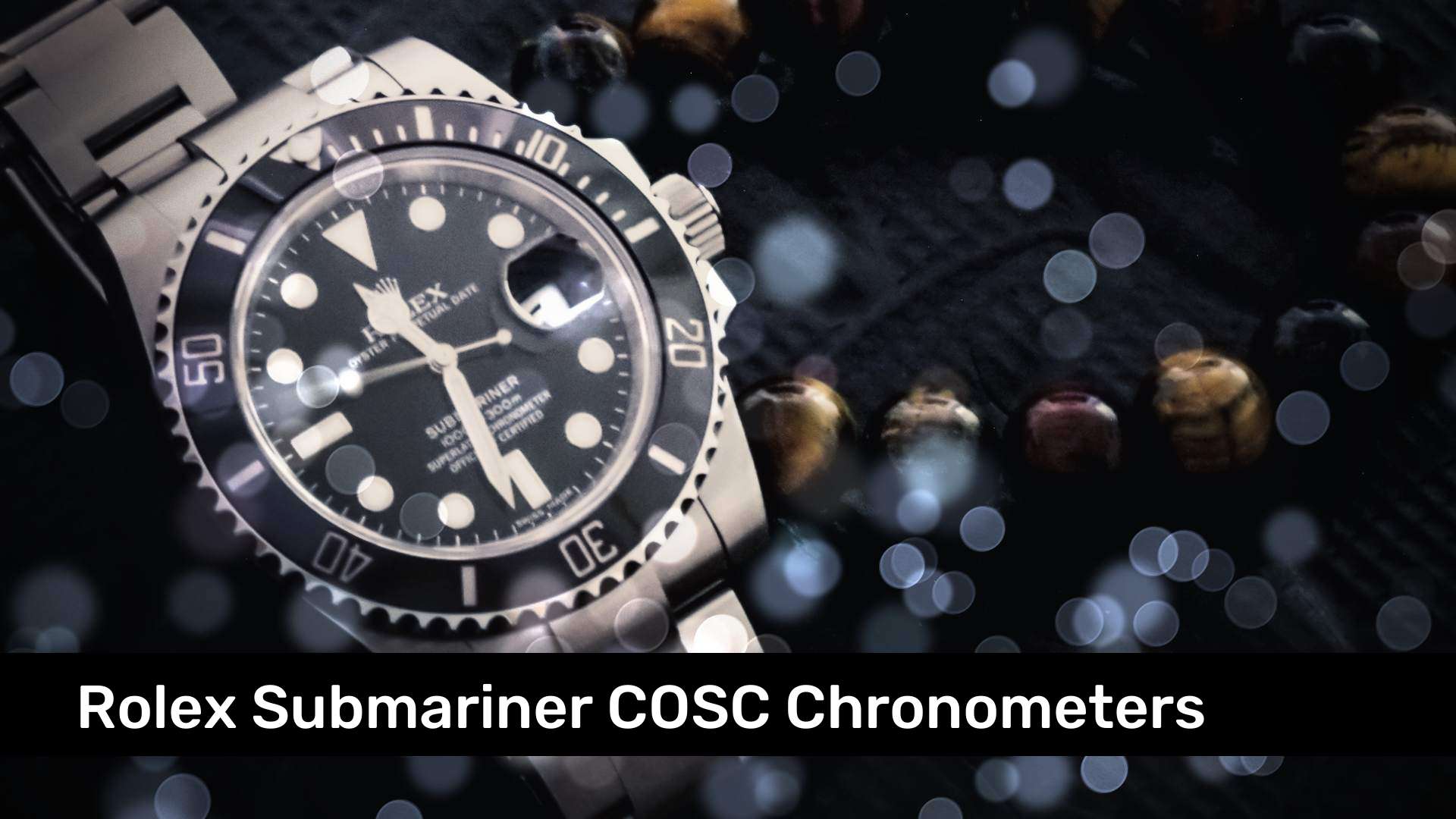 Rolex Submariner COSC Chronometers